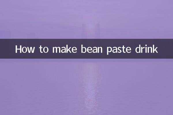How to make bean paste drink
