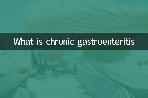 What is chronic gastroenteritis