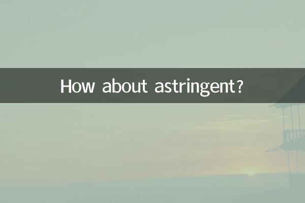 How about astringent?