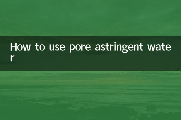 Comment utiliser l'eau astringente des pores