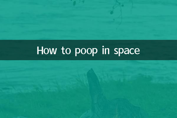 Comment faire caca dans l'espace