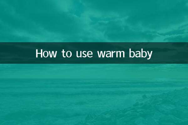 How to use warm baby