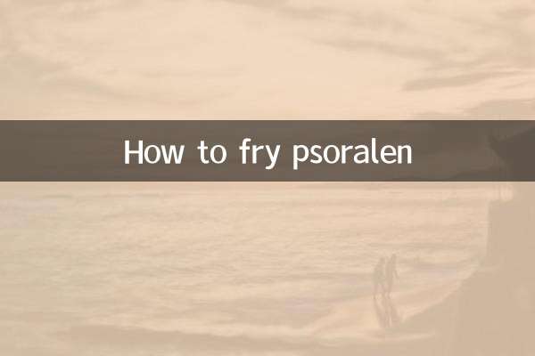 How to fry psoralen