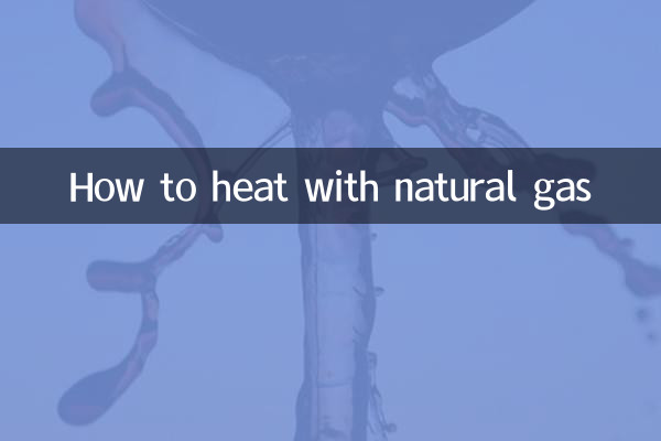 प्राकृतिक गैस से गर्म कैसे करें