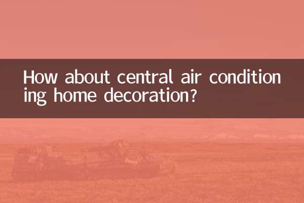 How about central air conditioning home decoration?
