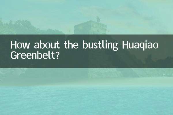 Che ne dici della vivace cintura verde di Huaqiao?
