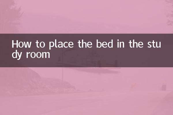 How to place the bed in the study room