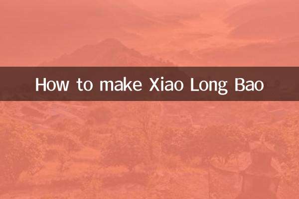 How to make Xiao Long Bao