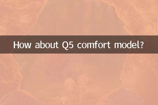 How about Q5 comfort model?