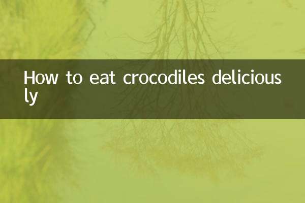 मगरमच्छ को स्वादिष्ट तरीके से कैसे खाएं