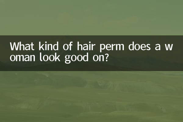 What kind of hair perm does a woman look good on?
