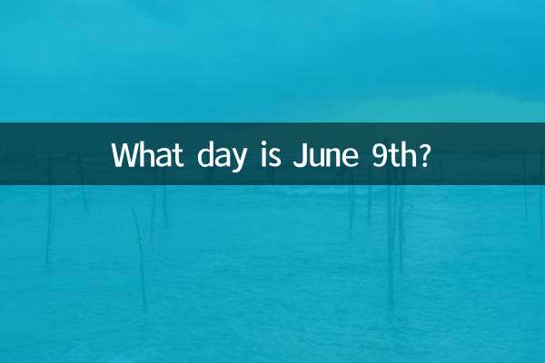 What day is June 9th?