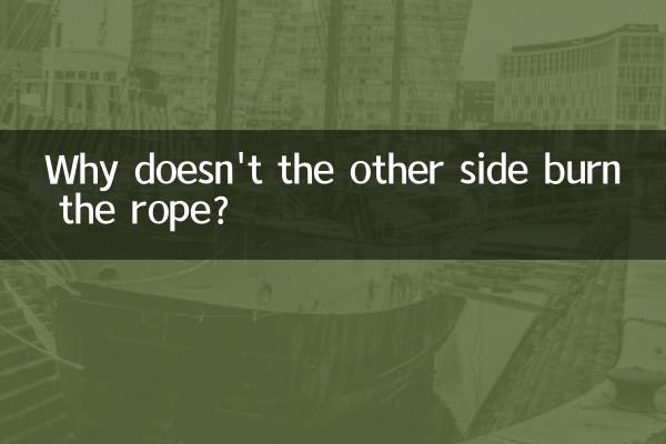 Why doesn't the other side burn the rope?