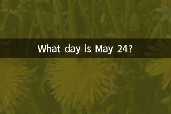What day is May 24?