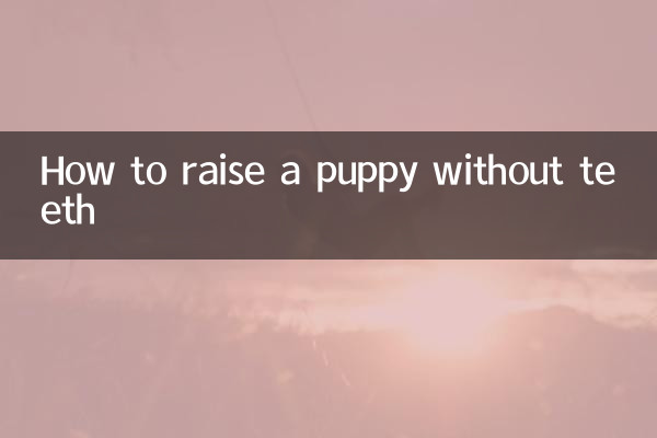 Cómo criar un cachorro sin dientes