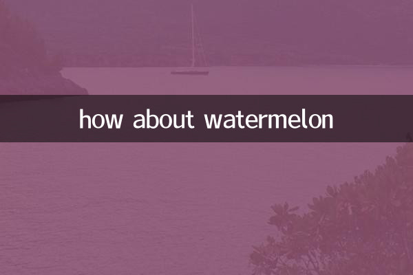 que diriez-vous de la pastèque