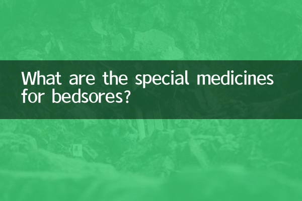 Quels sont les médicaments spéciaux contre les escarres ?