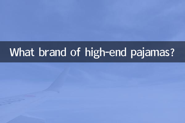 Quelle marque de pyjama haut de gamme ?