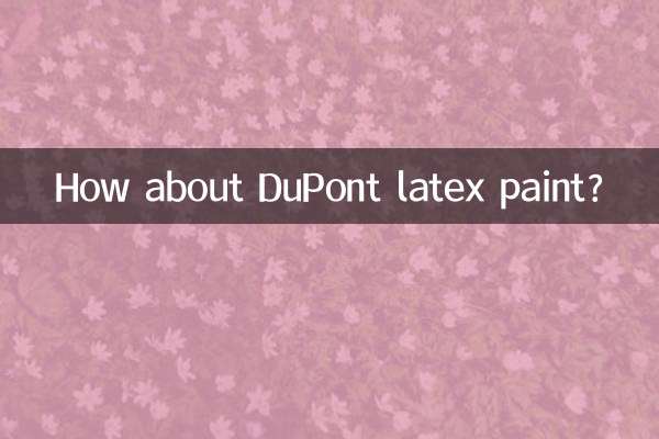 رنگ لاتکس دوپونت چطور؟