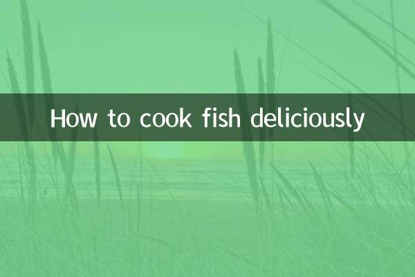 How to cook fish deliciously