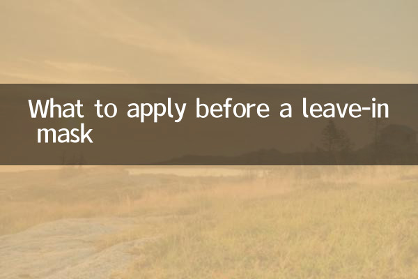 What to apply before a leave-in mask