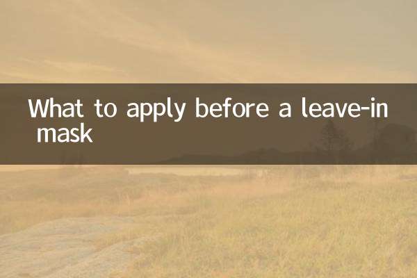 What to apply before a leave-in mask