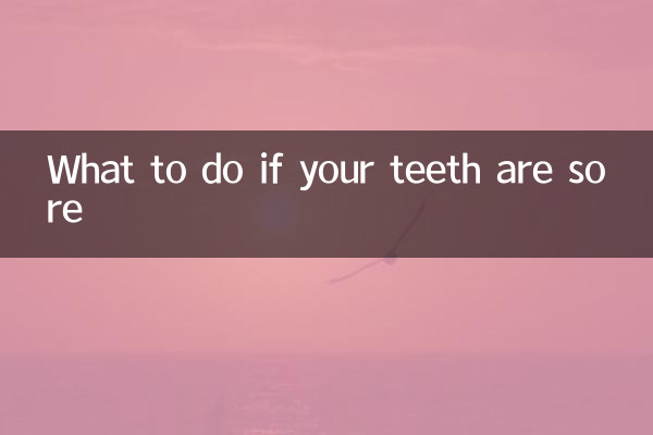 What to do if your teeth are sore