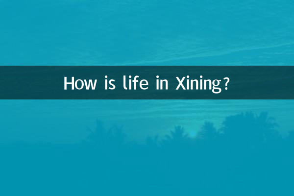 How is life in Xining?