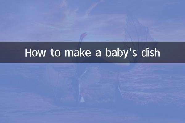 Comment faire le plat d'un bébé