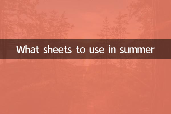 What sheets to use in summer