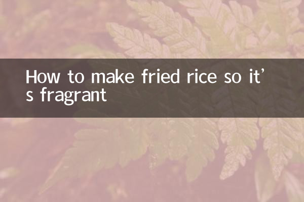 How to make fried rice so it’s fragrant