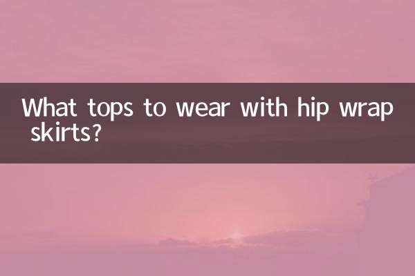 What tops to wear with hip wrap skirts?