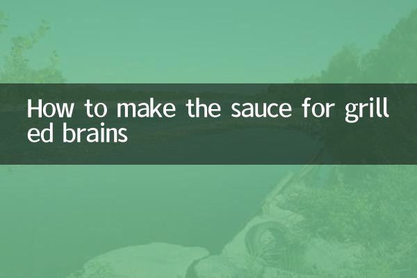Comment faire la sauce pour les cervelles grillées