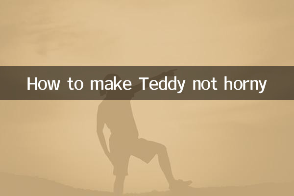 Como fazer Teddy não ficar com tesão