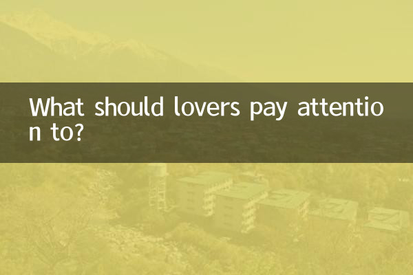 What should lovers pay attention to?