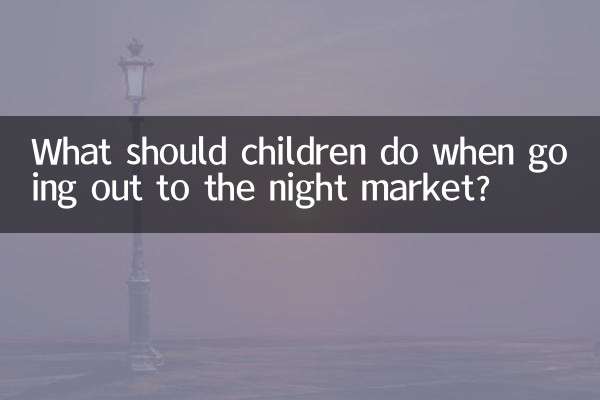 What should children do when going out to the night market?
