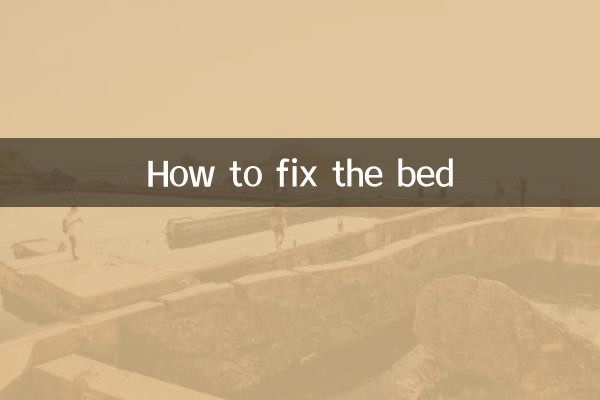 Comment réparer le lit