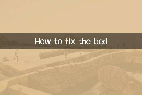 Comment réparer le lit