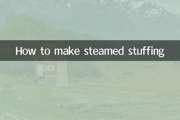 How to make steamed stuffing