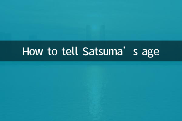 How to tell Satsuma’s age