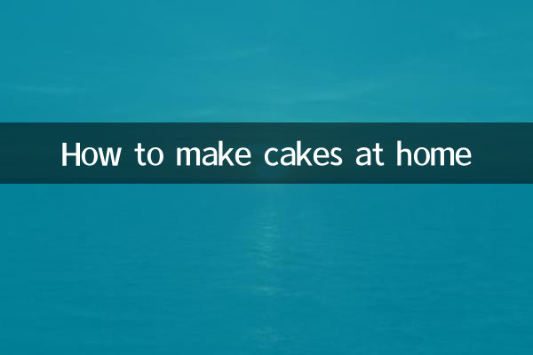 Comment faire des gâteaux à la maison