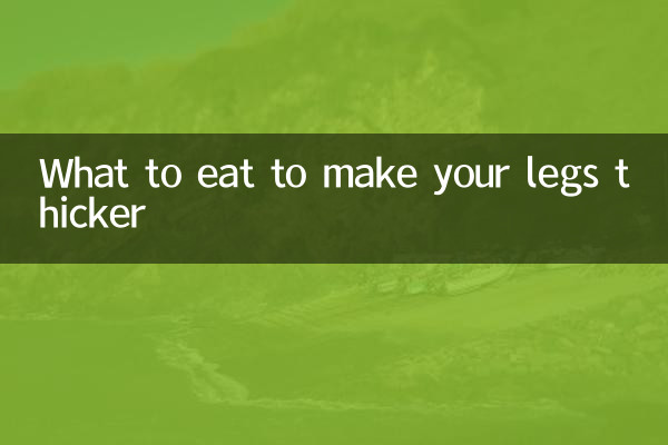 Qué comer para hacer tus piernas más gruesas