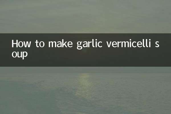 How to make garlic vermicelli soup