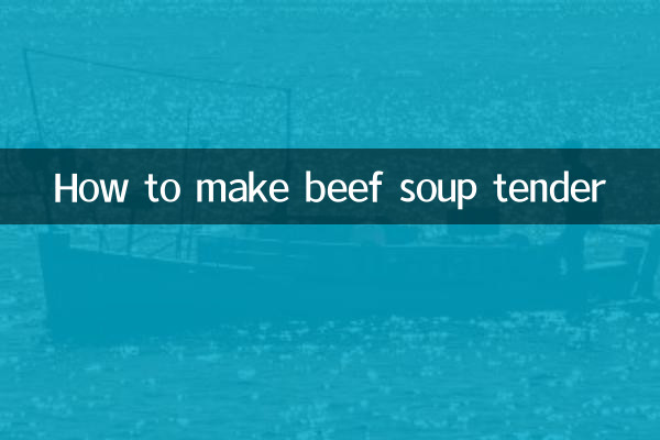 How to make beef soup tender