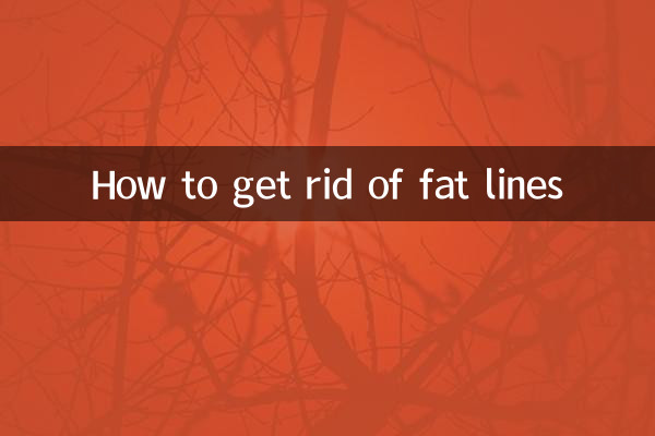 How to get rid of fat lines