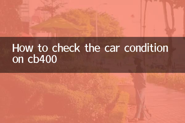 How to check the car condition on cb400
