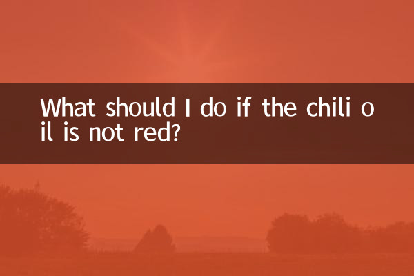 Was soll ich tun, wenn das Chiliöl nicht rot ist?