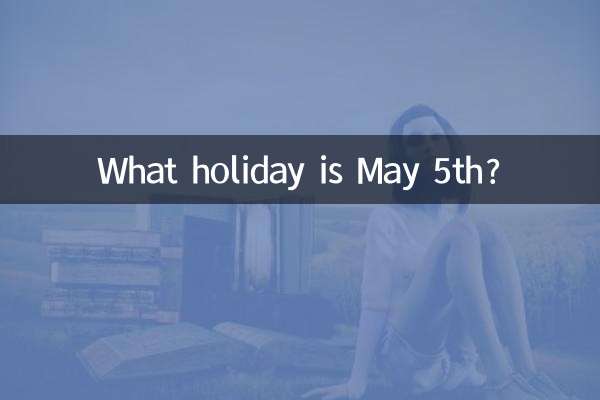 Welcher Feiertag ist der 5. Mai?