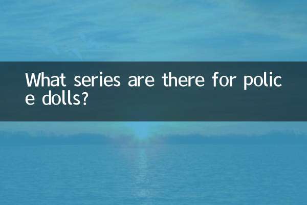 Quali serie ci sono per le bambole della polizia?