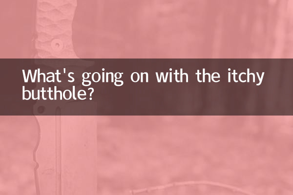 What's going on with the itchy butthole?